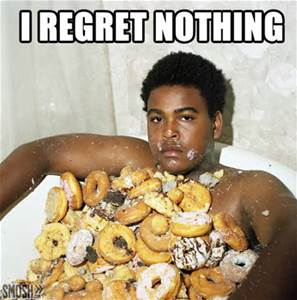 regret nothing